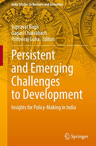 Persistent And Emerging Challenges To Development Insights For Policymaking In India Supravat Bagli