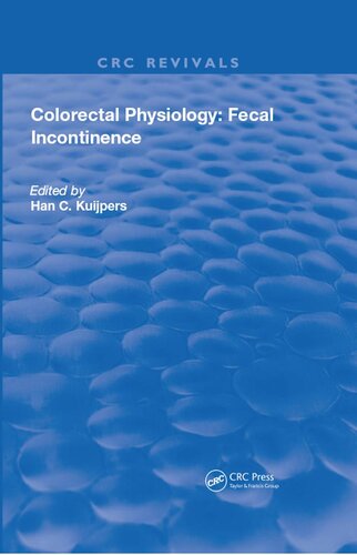 Colorectal Physiology Fecal Incontinence Han C Kuijpers