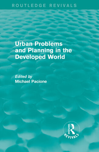 Urban Problems And Planning In The Developed World Michael Pacione