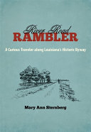 River Road Rambler A Curious Traveler Along Louisianas Historic Byway Mary Ann Sternberg
