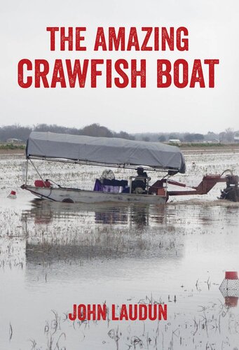 The Amazing Crawfish Boat John Laudun