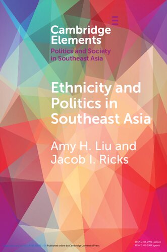 Ethnicity And Politics In Southeast Asia Amy H Liu Jacob I Ricks