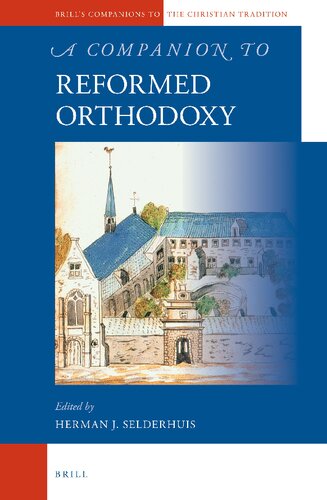 A Companion To Reformed Orthodoxy Herman J Selderhuis Ed