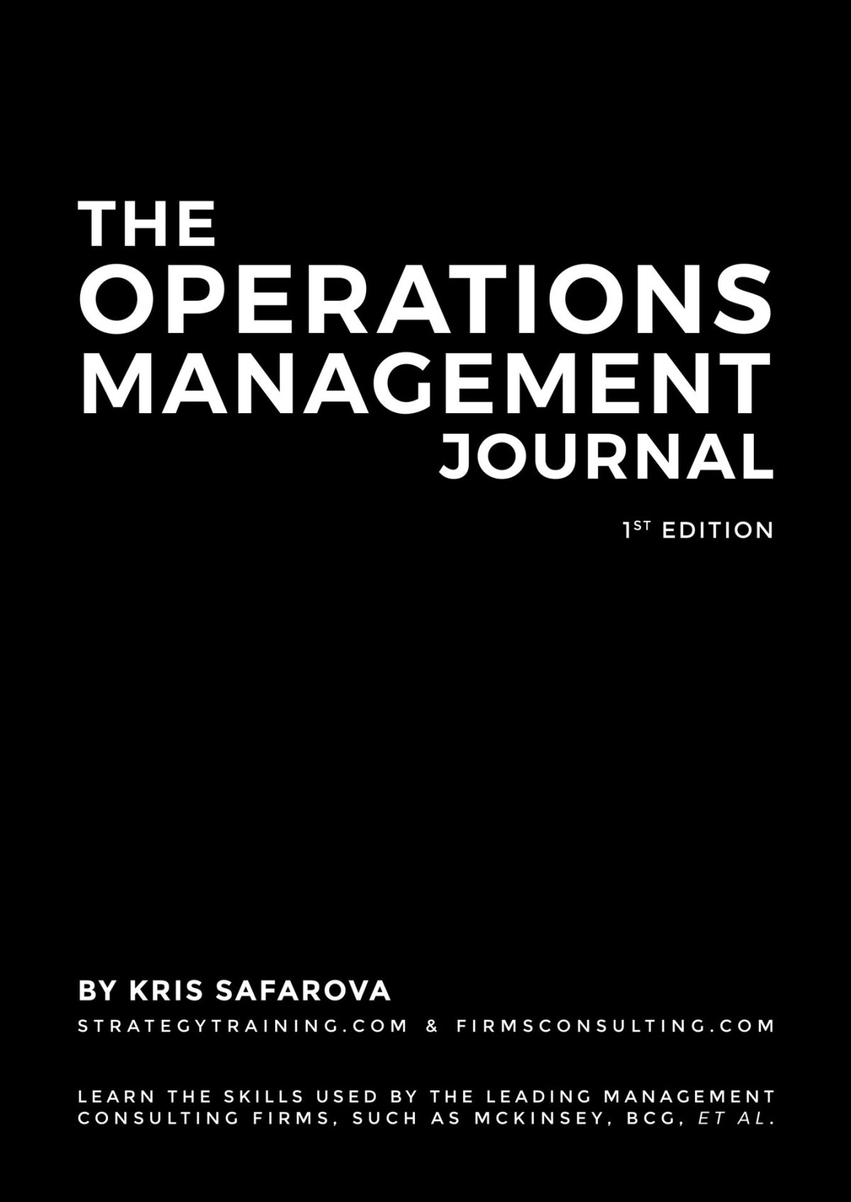 The Operations Management Journal Strategy Part 1 1st Edition Kris Safarova