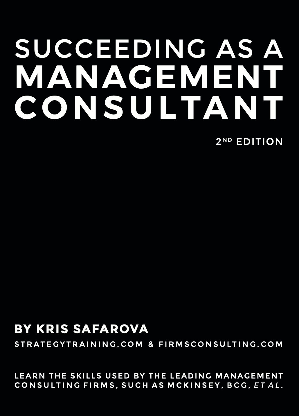 Succeeding As A Management Consultant 2nd Edition Kristina Safarova