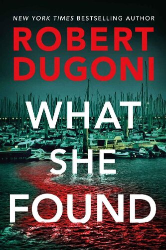 What She Found Robert Dugoni