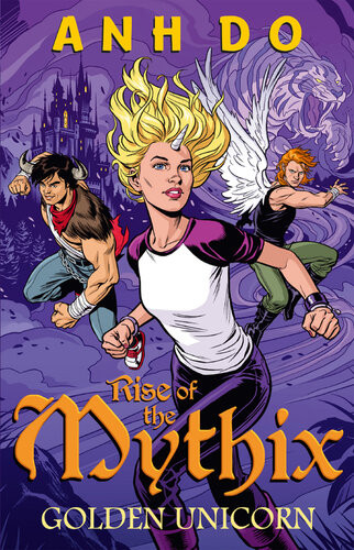 Rise Of The Mythix Book 1 Golden Unicorn Anh Do Chris Wahl