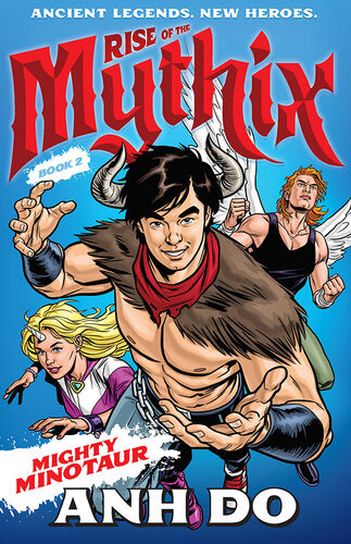 Rise Of The Mythix Book 2 Mighty Minotaur Anh Do Chris Wahl