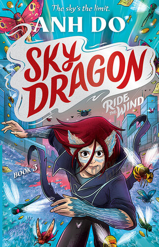 Skydragon Book 3 Ride The Wind Anh Do James Hart