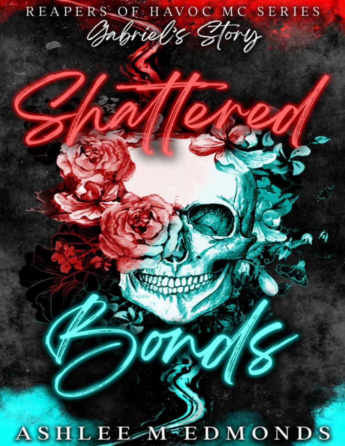 Shattered Bonds Reapers Of Havoc Mc Ashlee M Edmonds