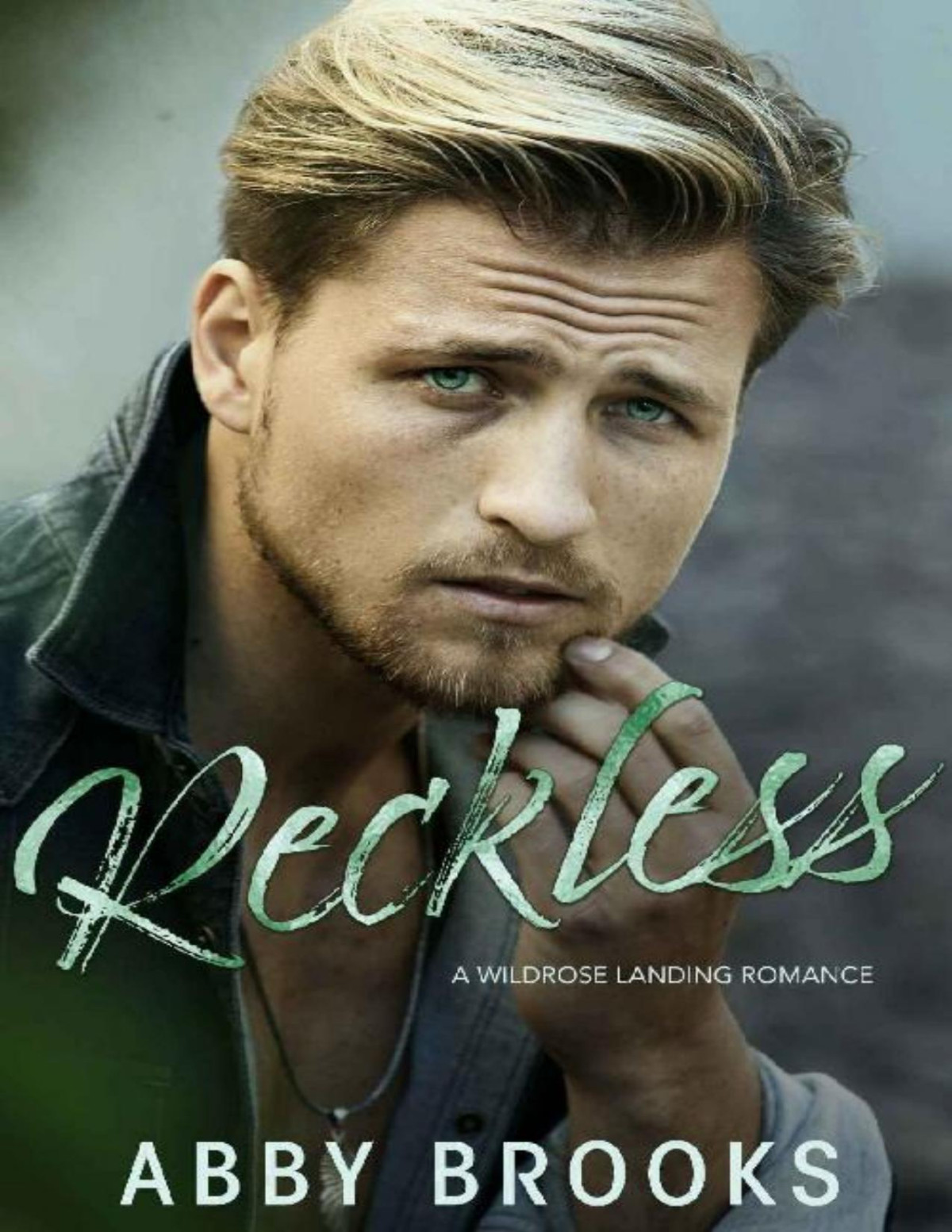 Reckless A Small Town Marriage Of Convenience Romance A Wildrose Landing Romance Book 3 Abby Brooks