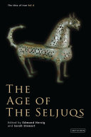 The Age Of The Seljuqs Edmund Herzig Sarah Stewart