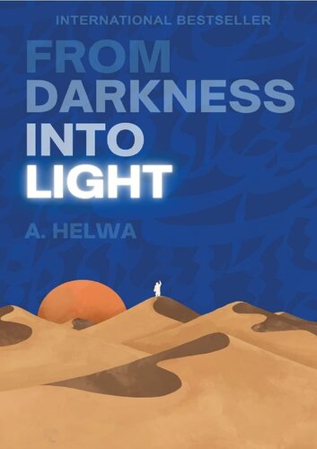 From Darkness Into Light 1st Edition A Helwa