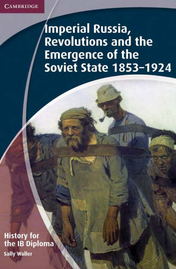 Imperial Russia Revolutions And The Emergence Of The Soviet State 18531924 Sally Walker