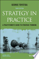 Strategy In Practice A Practitioners Guide To Strategic Thinking 3rd Edition George Tovstiga