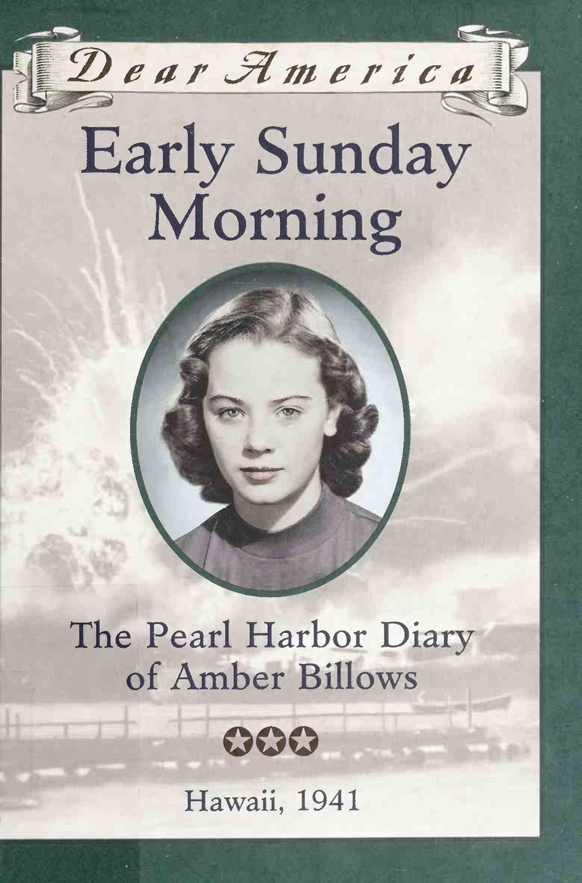 Early Sunday Morning The Pearl Harbor Diary Of Amber Billows Hawaii 1941 Barry Denenberg