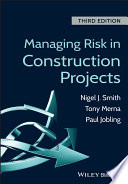 Managing Risk In Construction Projects 3rd Edition Nigel J Smith