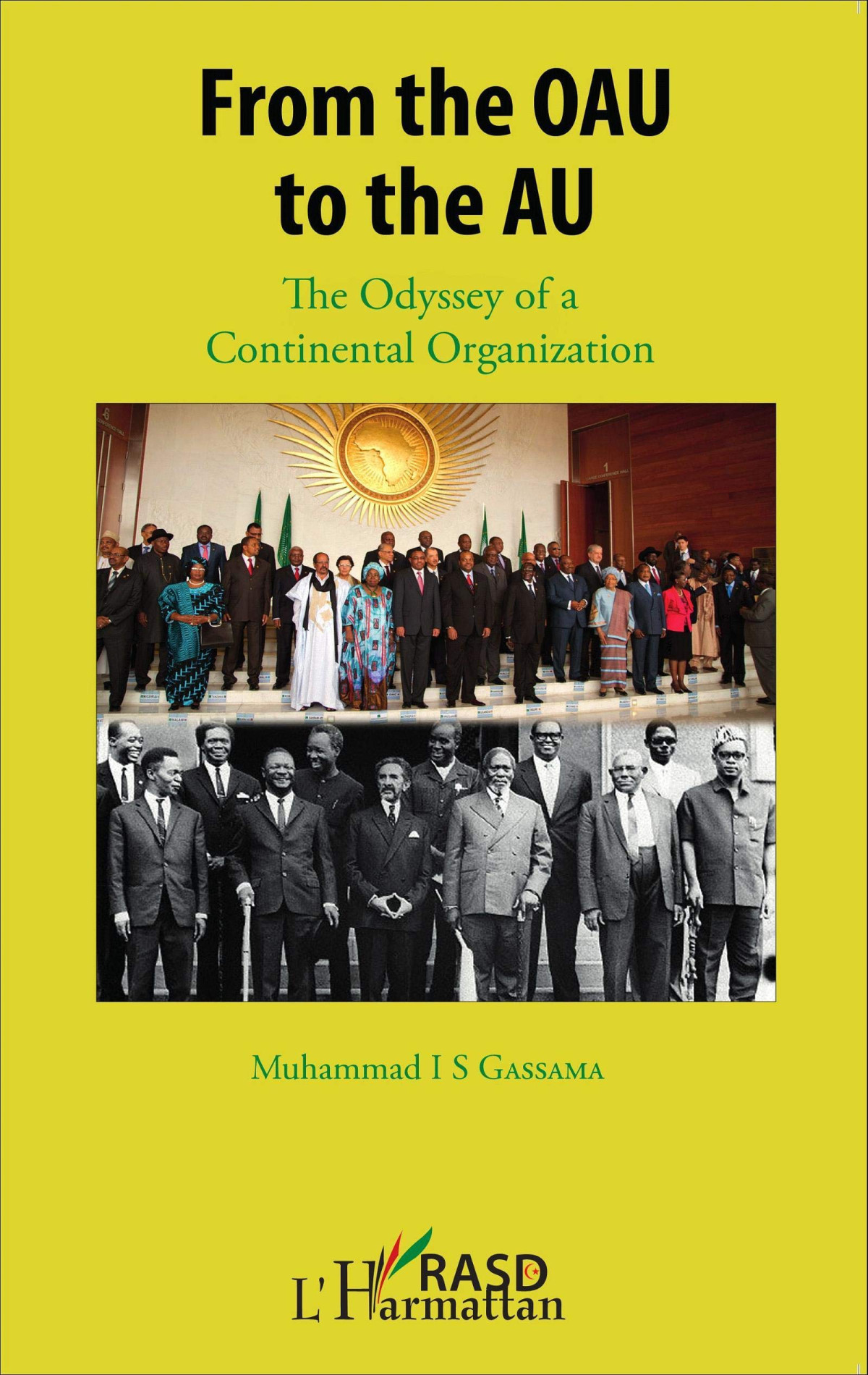 From The Oau To The Au The Odyssey Of A Continental Organization 2nd Edition Muhammad I S Gassama