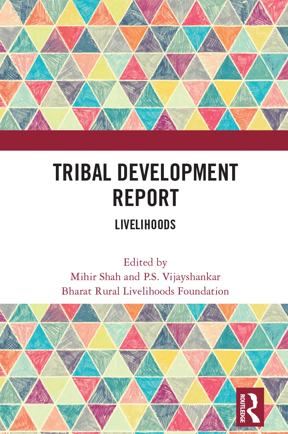 Tribal Development Report Livelihoods 1st Edition Mihir Shah