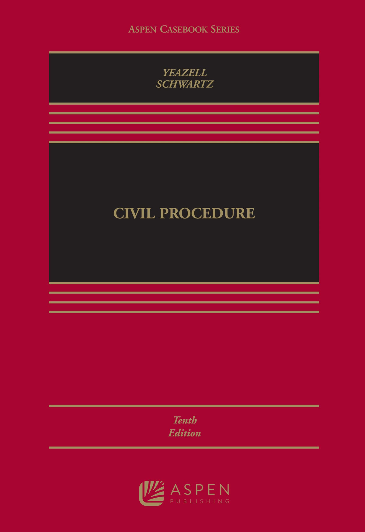 Civil Procedure Aspen Casebook Series 10th Edition Stephen C Yeazell