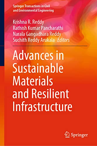 Advances In Sustainable Materials And Resilient Infrastructure Krishna R Reddy