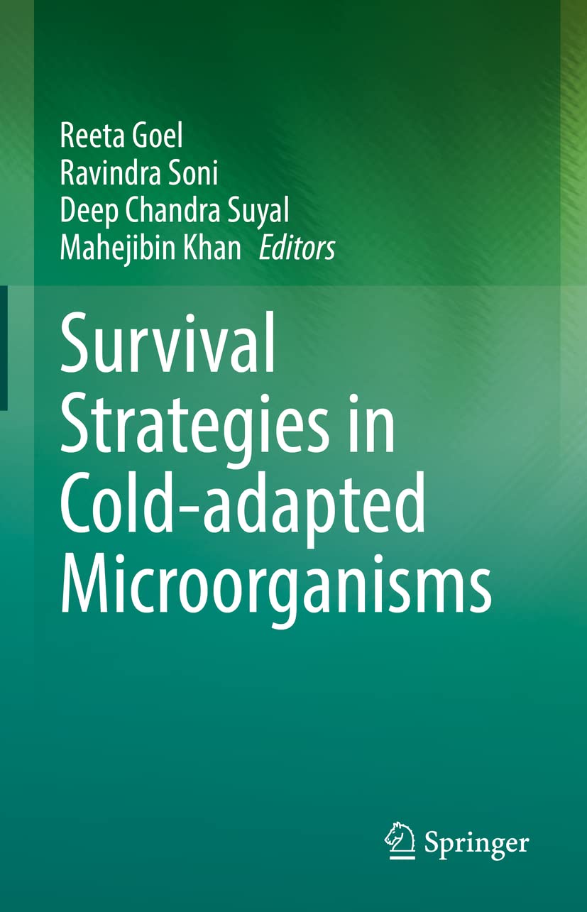 Survival Strategies In Coldadapted Microorganisms Reeta Goel