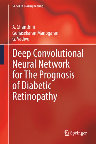 Deep Convolutional Neural Network For The Prognosis Of Diabetic Retinopathy A Shanthini