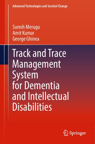 Track And Trace Management System For Dementia And Intellectual Disabilities Suresh Merugu