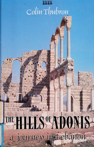 The Hills Of Adonis Colin Thubron