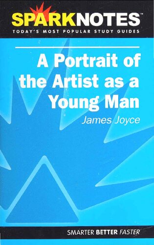 Spark Notes A Portrait Of The Artist As A Young Man Sparknotes Editors
