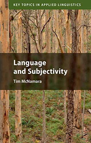 Language And Subjectivity Key Topics In Applied Linguistics Tim Mcnamara