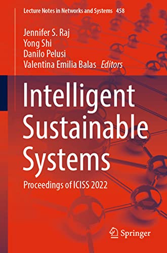 Intelligent Sustainable Systems Proceedings Of Iciss 2022 1st Ed 2022 Jennifer S Raj