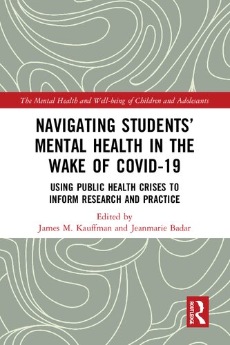 Navigating Students Mental Health In The Wake Of Covid19 Using Public Health Crises To Inform Research And Practice James M Kauffman