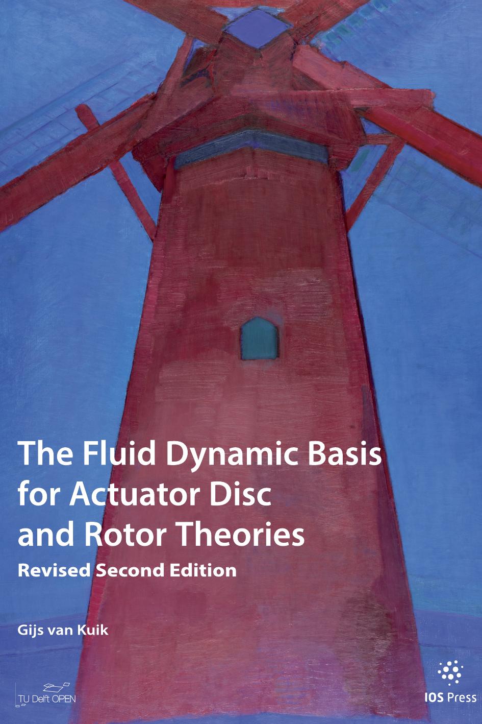The Fluid Dynamic Basis For Actuator Disc And Rotor Theories Revised Second Edition 2nd G A M Van Kuik