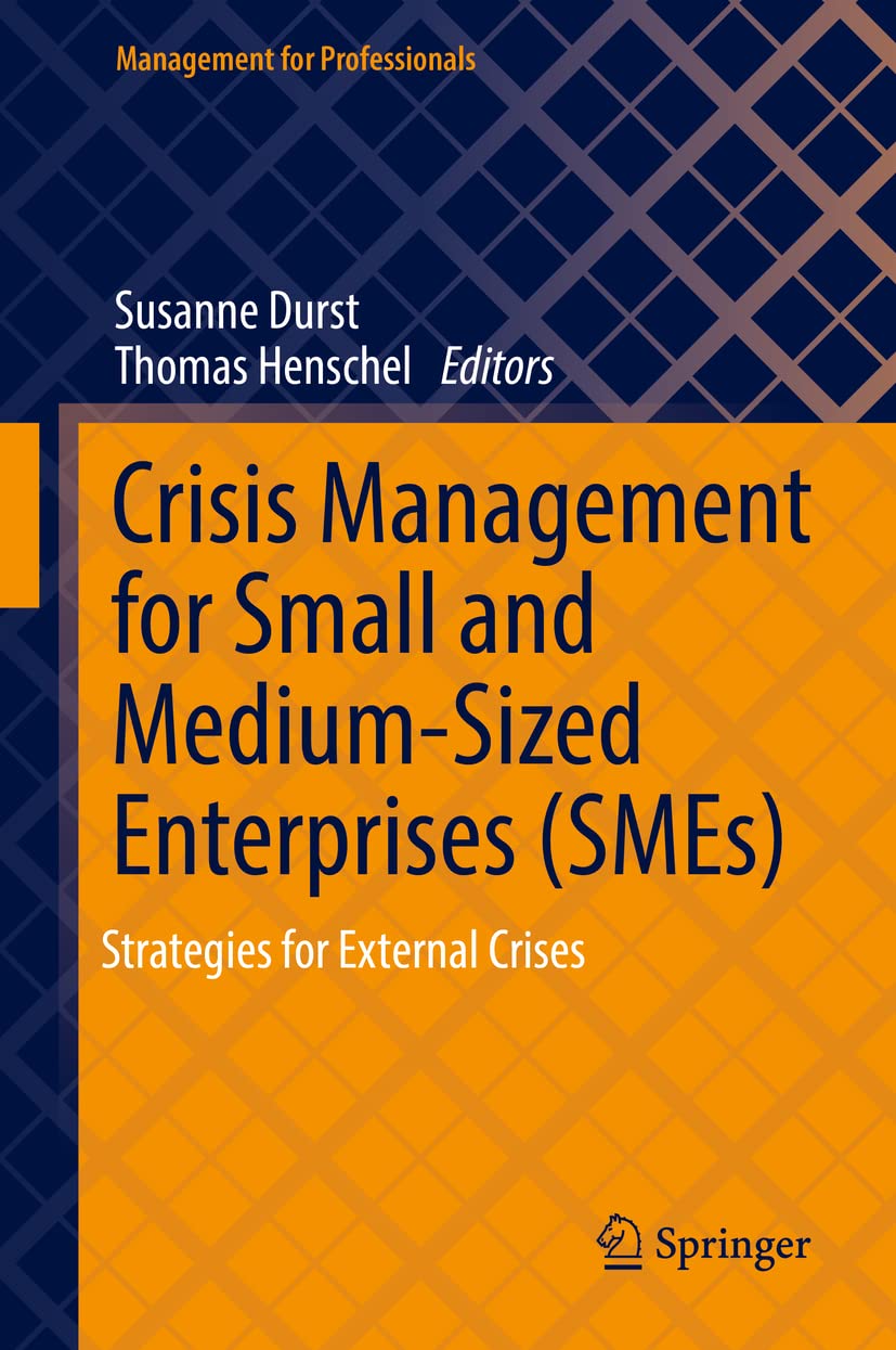 Crisis Management For Small And Mediumsized Enterprises Smes Susanne Durst