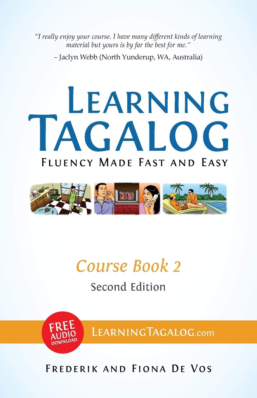 Learning Tagalog Fluency Made Fast And Easy Course Book 2 Part Of 7book Set 2nd Edition Frederik De Vos