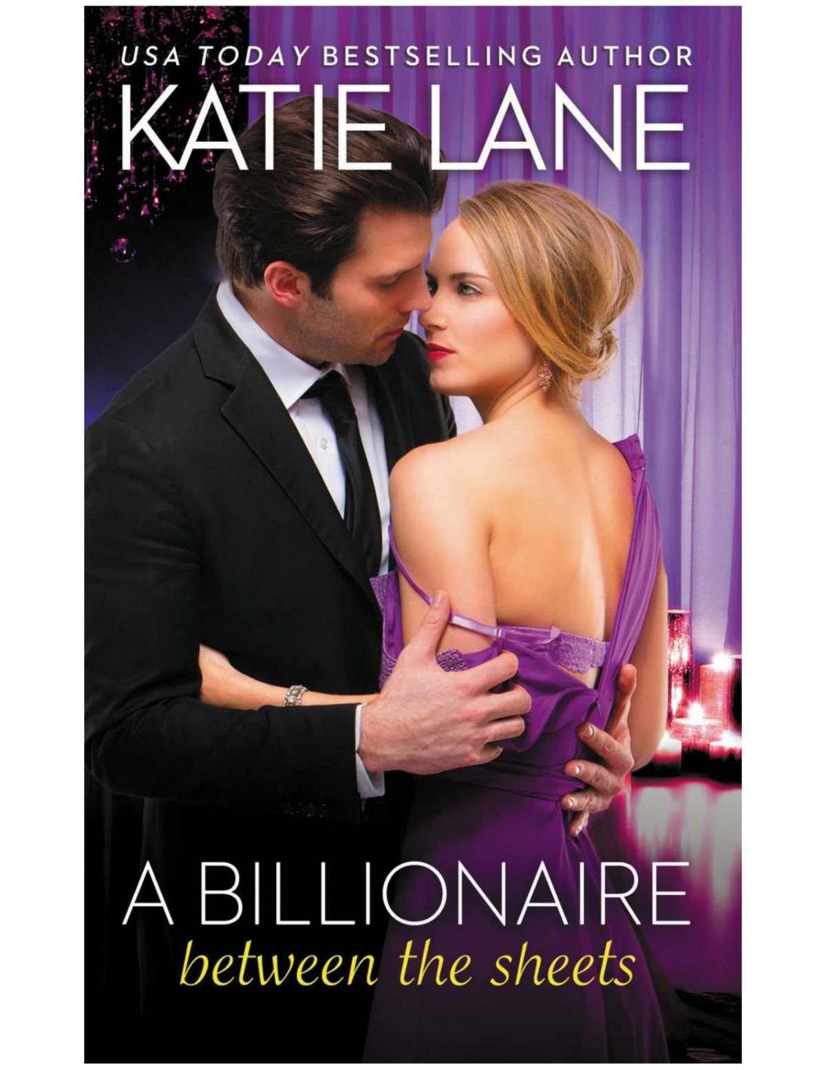 A Billionaire Between The Sheets Katie Lane