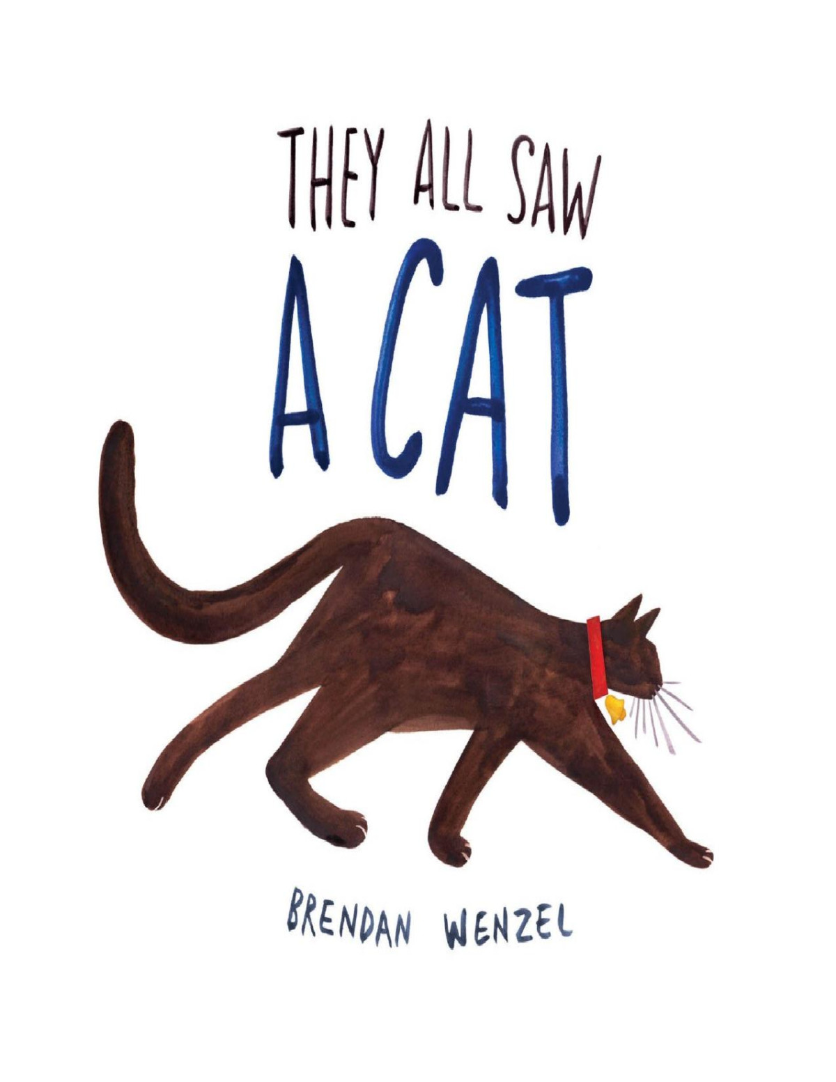 They All Saw A Cat Brendan Wenzel