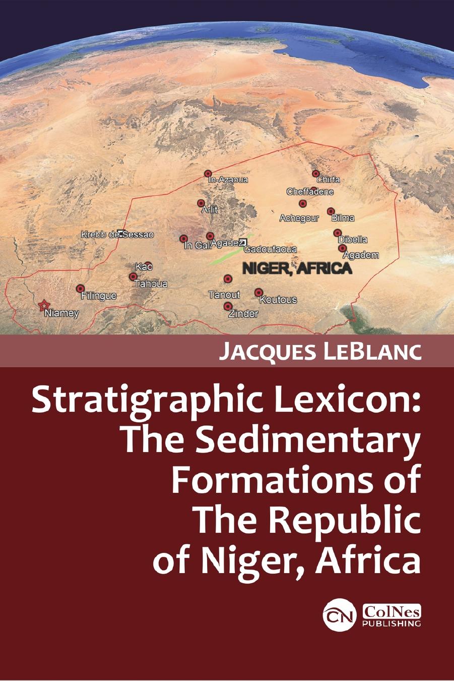 Stratigraphic Lexicon The Sedimentary Formations Of The Republic Of Niger Africa 1st Edition Jacques Leblanc