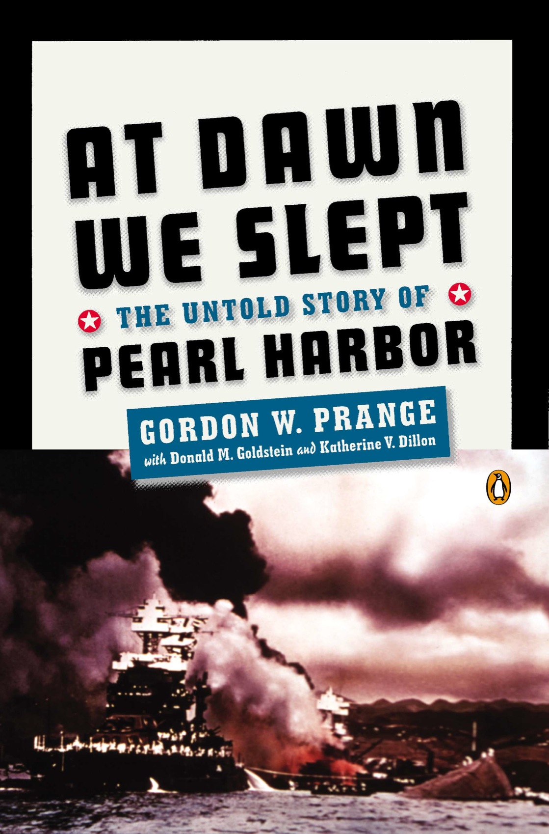At Dawn We Slept Gordon W Prange Donald M Goldstein Katherine V Dillon
