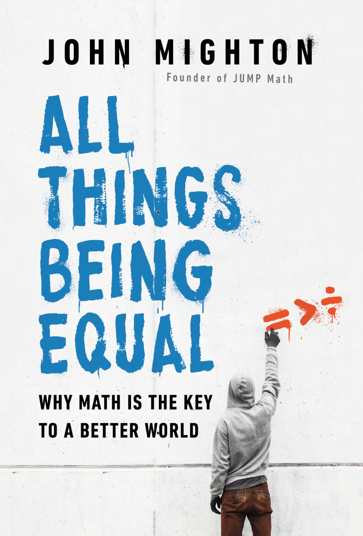 All Things Being Equal John Mighton
