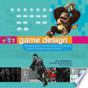 Game Design Course Principles Practice And Techniques The Ultimate Guide For The Aspiring Game Designer Jim Thompson
