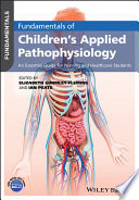 Fundamentals Of Childrens Applied Pathophysiology An Essential Guide For Nursing And Healthcare Students 1st Edition Elizabeth Gormleyfleming