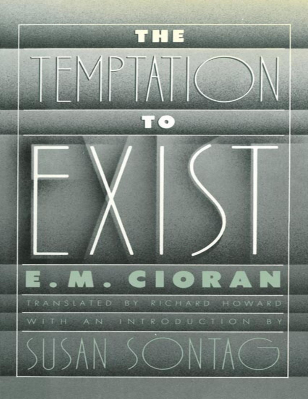 The Temptation To Exist Emile M Cioran