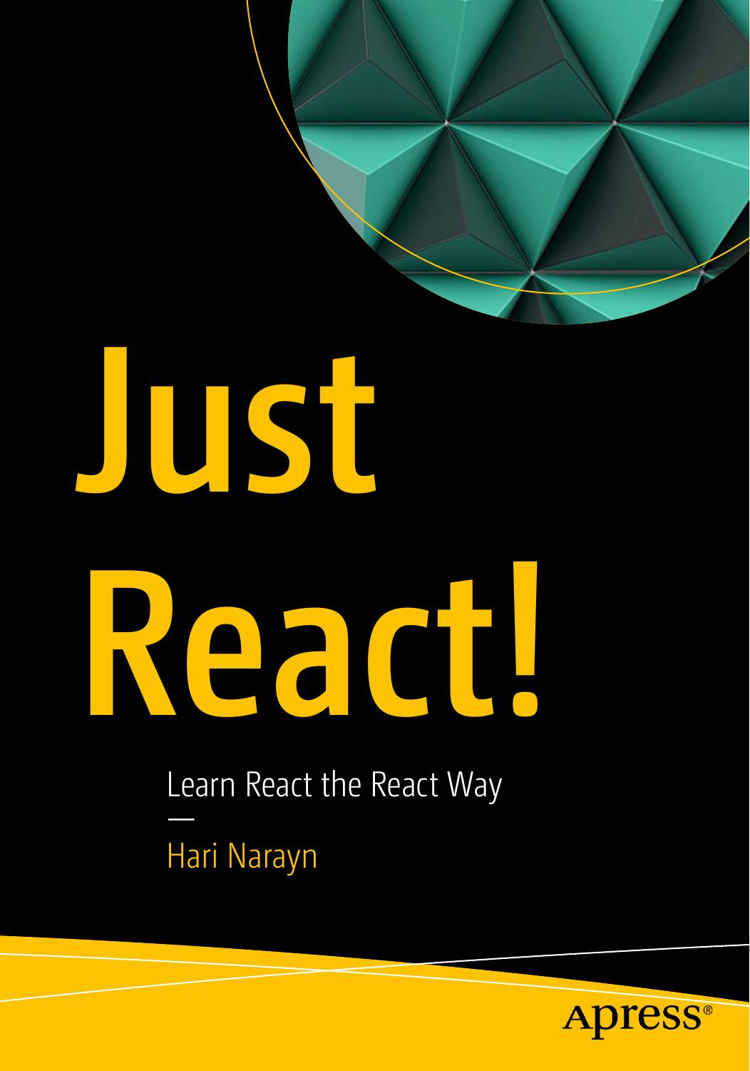 Just React Learn React The React Way 1st Edition Hari Narayn