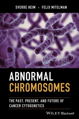 Abnormal Chromosomes The Past Present And Future Of Cancer Cytogenetics Sverre Heim