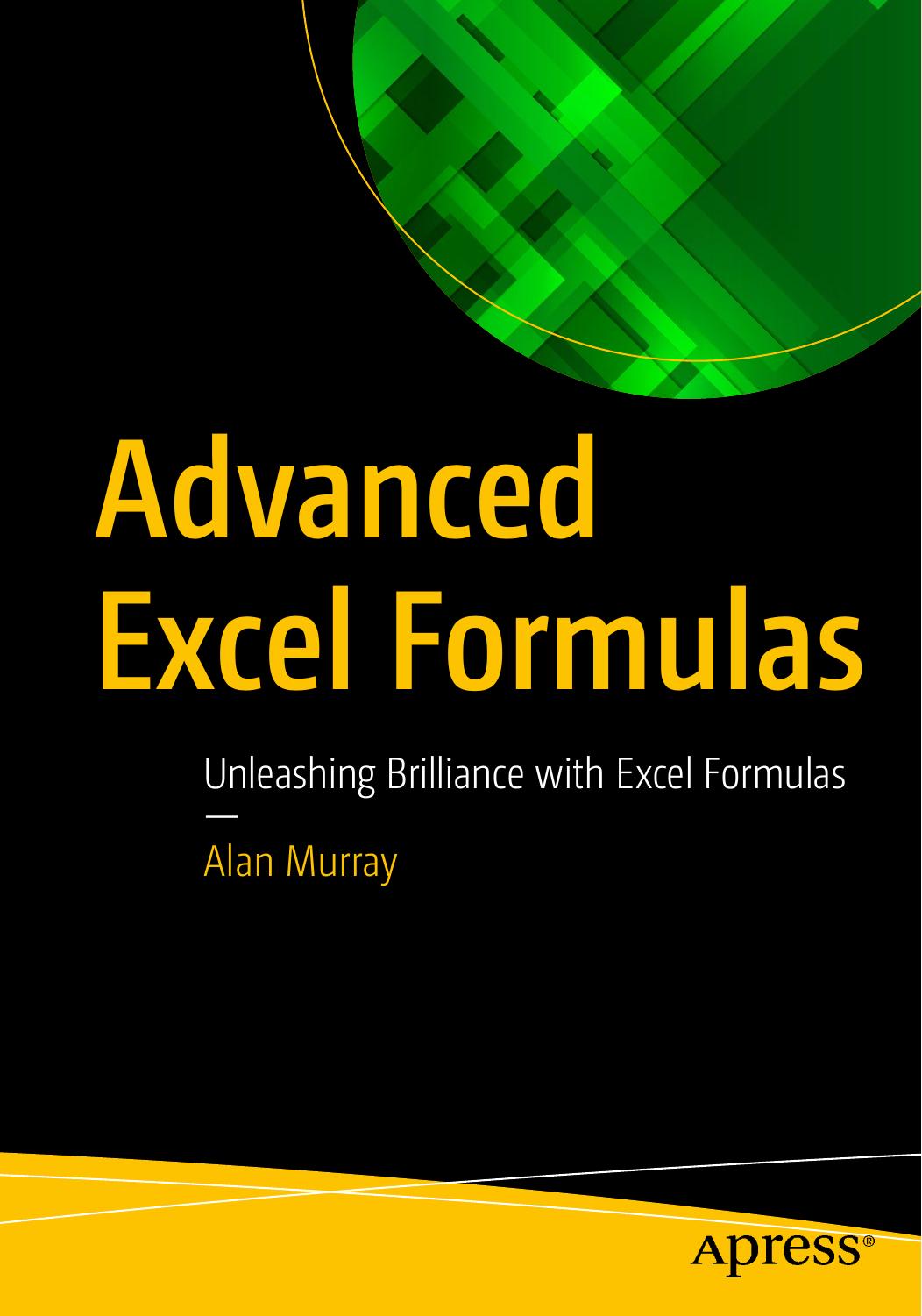 Advanced Excel Formulas Unleashing Brilliance With Excel Formulas Alan Murray
