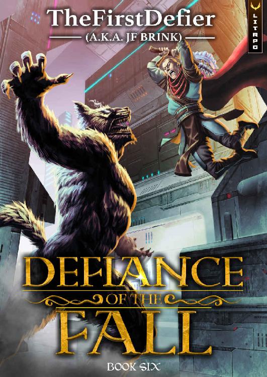 Defiance Of The Fall Book 6 A Litrpg Adventure Thefirstdefier Jf Brink