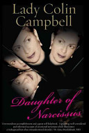 Daughter Of Narcissus A Familys Struggle To Survive Their Mothers Narcissistic Personality Disorder Lady Colin Campbell