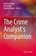 The Crime Analysts Companion Matthew Bland Barak Ariel Natalie Ridgeon